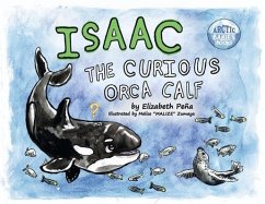Isaac, the Curious Orca Calf - Pena, Elizabeth