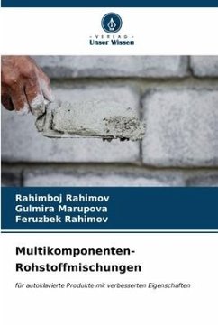 Multikomponenten-Rohstoffmischungen - Rahimov, Rahimboj;Marupova, Gulmira;Rahimov, Feruzbek