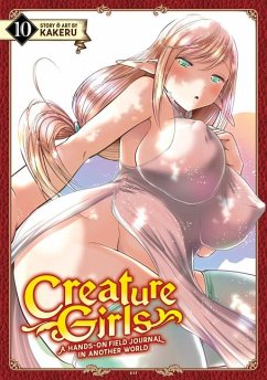 Creature Girls: A Hands-On Field Journal in Another World Vol. 10 - Kakeru