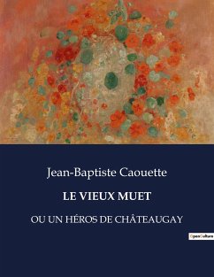 LE VIEUX MUET - Caouette, Jean-Baptiste