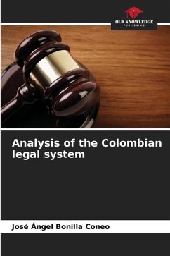 Analysis of the Colombian legal system - Bonilla Coneo, José Ángel