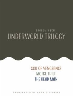 Sholem Asch: Underworld Trilogy - Asch, Sholem