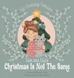 Eden and Ellie's Christmas is Not the Same