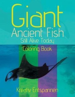 Giant Ancient Fish Still Alive Today Coloring Book - Kreativ Entspannen