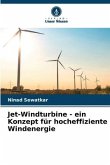 Jet-Windturbine - ein Konzept für hocheffiziente Windenergie