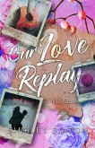 Our Love Replay