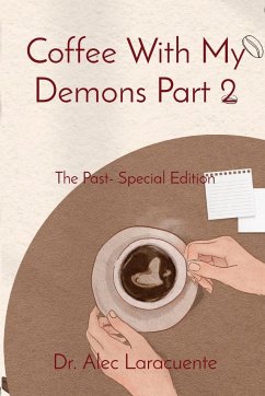 Coffee With My Demons Part 2 - Laracuente, Alec