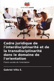 Cadre juridique de l'interdisciplinarité et de la transdisciplinarité dans le domaine de l'orientation