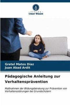 Pädagogische Anleitung zur Verhaltensprävention - Matos Díaz, Gretel;Abad Ardit, Juan