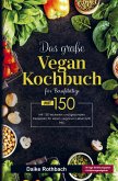 Das große Vegan Kochbuch für einen veganen Lebensstil!
