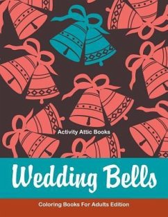 Wedding Bells Coloring Books For Adults Edition - Activity Attic Books