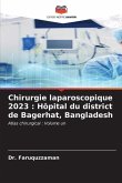 Chirurgie laparoscopique 2023 : Hôpital du district de Bagerhat, Bangladesh