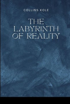 The Labyrinth of Reality - Collins, Kole