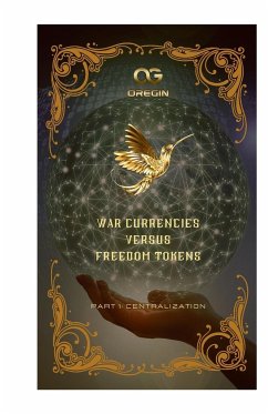 War Currencies Versus Freedom Tokens - S. Villasenor, Alen