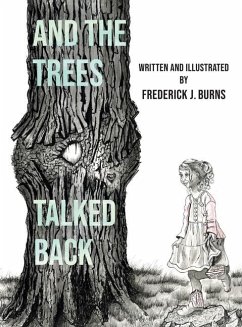 And the Trees Talked Back - Burns, Frederick J