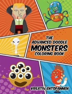 The Advanced Doodle Monsters Coloring Book - Kreativ Entspannen