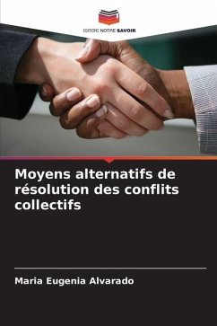 Moyens alternatifs de résolution des conflits collectifs - Alvarado, Maria Eugenia