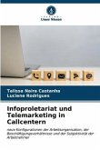 Infoproletariat und Telemarketing in Callcentern