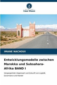 Entwicklungsmodelle zwischen Marokko und Subsahara-Afrika BAND I - NACHOUI, IMANE