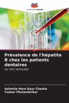 Prévalence de l'hépatite B chez les patients dentaires - HORA KAUR CHAWLA, ASHMITA;PHULAMBRIKAR, TUSHAR