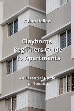 Clayborns Beginners Guide to Apartments - Hallow, Adam