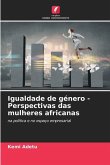 Igualdade de género - Perspectivas das mulheres africanas