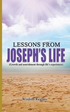 Lessons from Joseph's life (Growth and nourishment through life's experiences) - Realms, Wisdom