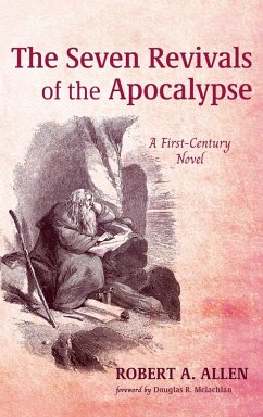 The Seven Revivals of the Apocalypse - Allen, Robert A.