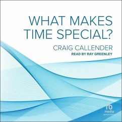 What Makes Time Special? - Callender, Craig