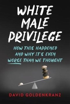 White Male Privilege - Goldenkranz, David