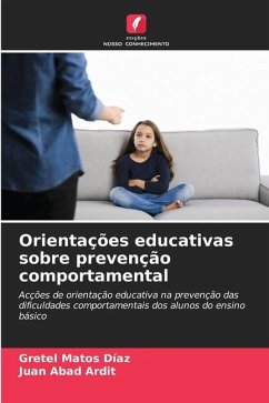 Orientações educativas sobre prevenção comportamental - Matos Díaz, Gretel;Abad Ardit, Juan