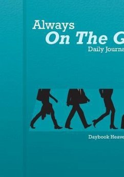 Always On The Go! Daily Journal 2016 - Daybook Heaven Books