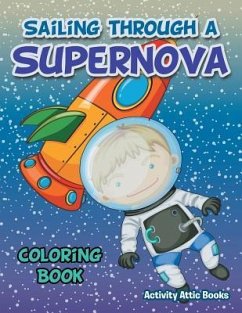 Sailing through a Supernova Coloring Book - Activity Attic Books