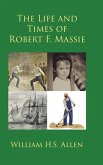 The Life and Times of Robert F. Massie