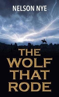 The Wolf That Rode - Nye, Nelson