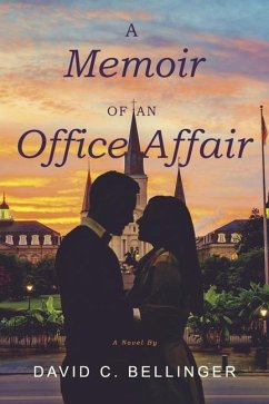 A Memoir of an Office Affair - Bellinger, David C