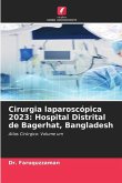 Cirurgia laparoscópica 2023: Hospital Distrital de Bagerhat, Bangladesh