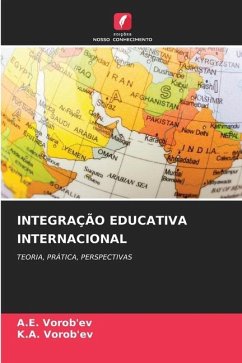 INTEGRAÇÃO EDUCATIVA INTERNACIONAL - Vorob'ev, A.E.;Vorob'ev, K.A.