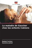 La maladie de Gaucher chez les enfants irakiens