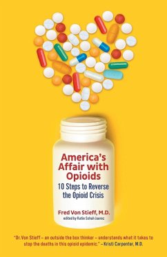 America's Affair with Opioids - Stieff, MD Fred von