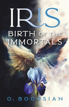 Iris Birth of the Immortals - Bogosian, O.