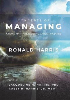 CONCEPTS OF MANAGING - Harris, Ronald; Harris, Jacqueline H.; Harris Jd Mba, Casey B.