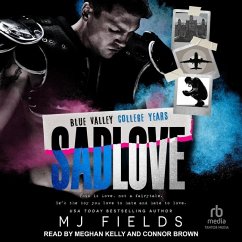 Sad Love: Blue Valley High--The College Years - Fields, Mj