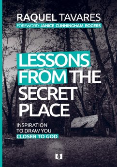 Lessons from the secret place - Raquel Tavares