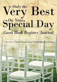 Only the Very Best On Your Special Day Guest Book Registry Journal - Flash Planners and Notebooks