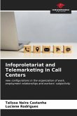 Infoproletariat and Telemarketing in Call Centers