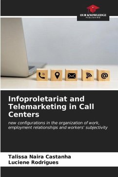 Infoproletariat and Telemarketing in Call Centers - Castanha, Talissa Naira;Rodrigues, Luciene