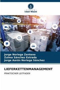 LIEFERKETTENMANAGEMENT - Noriega Zenteno, Jorge;Sánchez Estrada, Zulma;Noriega Sánchez, Jorge Aarón