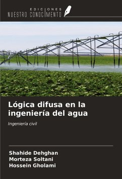Lógica difusa en la ingeniería del agua - Dehghan, Shahide; Soltani, Morteza; Gholami, Hossein