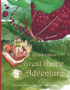 Oliver & Friends' Great Grape Adventure - Kastre, Nydia R.